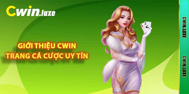 Giới Thiệu Cwin - Sân Chơi Cá Cược Đẳng Cấp Nhất 2024 1 Giới thiệu Cwin - Trang cá cược uy tín